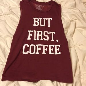 “But first, coffee” tank